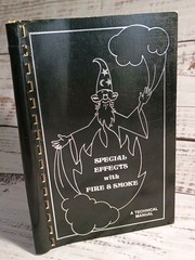 1985 Special Effects with Fire & Smoke Technical Manual Theatre SFX Pyro Guide