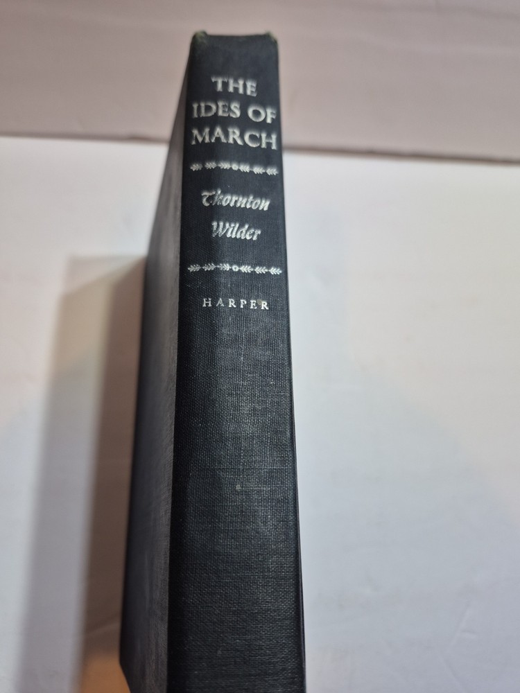 The Ides of March by Thornton Wilder 1948 1st Edition HC VG!