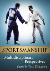 Sportsmanship : Multidisciplinary Perspectives, Paperback by Delaney, Tim (ED…
