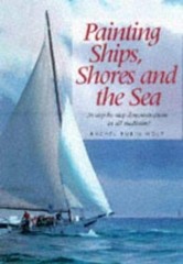 Painting Ships, Shores and the Sea by Rachel Rubin Wolf