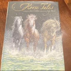 Horse Tales by June Crebbin Illustrated by Inga Moore Hardcover Ages 4-12