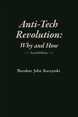 Anti-Tech Revolution: Why and How by Theodore Kaczynski (English) Paperback Book
