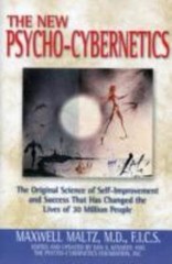 The New Psycho-Cybernetics: The Original Science of Self-Improvement and…