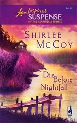 Die Before Nightfall; The Lakeview Seri- paperback, Shirlee McCoy, 9780373442218