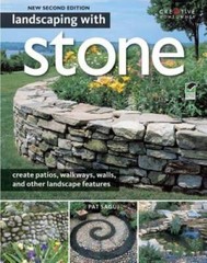 Landscaping with Stone, 2nd Edition: create patios, walkways, walls, – VERY GOOD