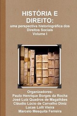 Histria E Direito: uma perspectiva historiogr?fica dos Direitos Sociais – Volume