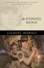 The Shining Badge: 1931 (The House of Winslow #31) by Gilbert Morris