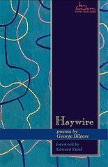 HAYWIRE: POEMS (SWENSON POETRY AWARD) By George Bilgere – Hardcover *Excellent*