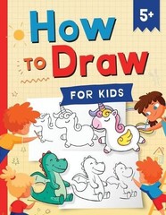 Jennifer L Trace Kap Press Kc Press How to Draw for Kids (Paperback) (UK IMPORT)