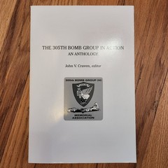Vintage 1990 The 305th Bomb Group in Action: An Anthology John V. Craven, editor