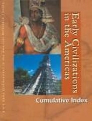 Early Civilizations in the Americas Cumulative Index Thomson Gale