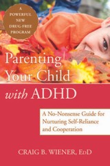 Parenting Your Child with ADHD: A No-Nonsense Guide for Nurturing Se – VERY GOOD