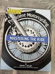 Proficient Motorcycling : The Ultimate Guide to Riding Well by David L. Hough…