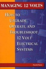 Managing 12 Volts: How to Upgrade, Operate, and Troubleshoot 12 Volt…