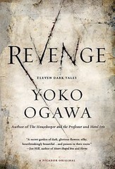 Revenge : Eleven Dark Tales by Yoko Ogawa (2013, Trade Paperback)