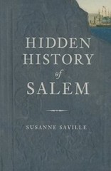 Hidden History of Salem, Paperback by Saville, Susanne, Like New Used, Free s…