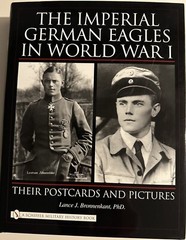 THE IMPERIAL GERMAN EAGLES IN WWI THEIR POSTCARDS & PICTURES Lance Bronnenkant