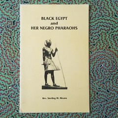 BLACK EGYPT and HER NEGRO PHARAOHS Rev Sterling M Means Black Classic Press 1978