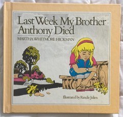 Last Week My Brother Anthony Died by Martha Whitmore Hickman (1984, Hardcover)