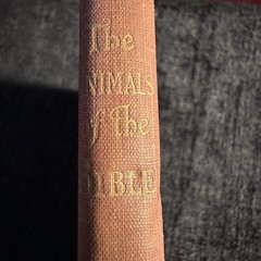 1901 The Animals Of The Bible Gambier Bolton Illustrated Natural History Book