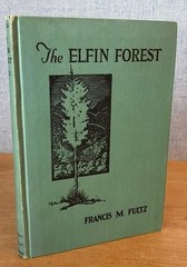 THE ELFIN-FOREST OF CALIFORNIA by Francis M. Fultz 1923 San Gabriel Chaparral