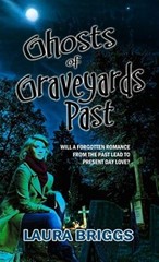 Ghosts of Graveyards Past, Paperback by Briggs, Laura, Brand New, Free shippi…