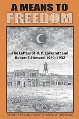 A Means to Freedom: The Let… 9781614981862 by Lovecraft, H P, Howard, Robert E