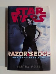 Star Wars Razor’s Edge Empire and Rebellion Martha Wells Hardcover Leia Han 2013