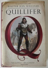 Quillifer #1 by Walter Jon Williams (HC) Saga Press (2017)