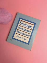 Strategic Newspaper Management by Conrad C. Fink 1988