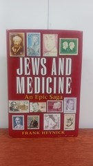JEWS AND MEDICINE: AN EPIC SAGA By Frank Heynick – Hardcover Excellent Condition