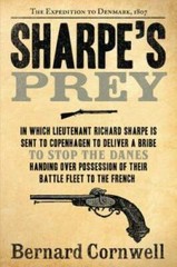 Sharpe’s Prey: Richard Sharpe & the Expedition to Denmark, 1807 – GOOD