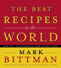 The Best Recipes in the World – Hardcover By Bittman, Mark – GOOD