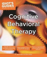 Idiot’s Guides: Cognitive Behavioral Therapy – Paperback – GOOD