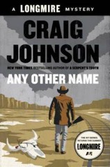 Any Other Name: A Longmire Mystery – Hardcover By Johnson, Craig – GOOD