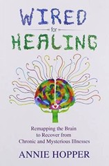 Wired for Healing – Remapping the Brain to Recover from Chronic and Myste – GOOD