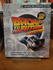 Back to the Future Revised and Expanded Edition : The Ultimate Visual History