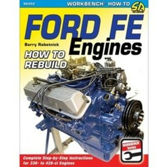 SA352 How to Rebuild Ford FE Engines 330-428 CI Step By Step Instructions
