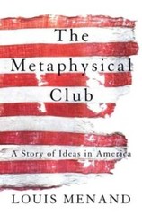 The Metaphysical Club: A Story of Ideas in America – Paperback – GOOD