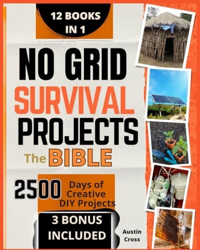 No Grid Survival Projects•The Bible: [12 BOOKS in 1] The Definitive DIY Gu…