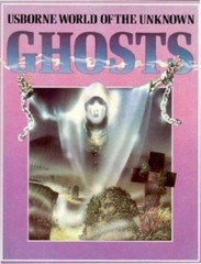 The World of the Unknown Ghosts by Maynard