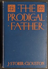 The Prodigal Father – J. Storer Clouston (1909) 1ST EDITION!