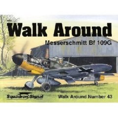 Walk Around: Messerschmitt Bf 109G by Hans-Heiri Stapher 2014 PB VERY GOOD