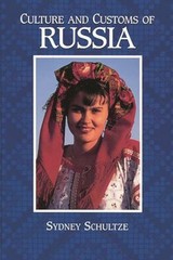 Culture and Customs of Russia Hardcover Sydney Schultze