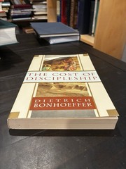 The Cost of Discipleship Dietrich Bonhoeffer