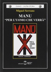 Miguel Serrano Manu. Per l’uomo che verrà (Paperback) (UK IMPORT)