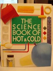 Science Book of Hot and Cold – Library Binding, by Ardley Neil – Very Good