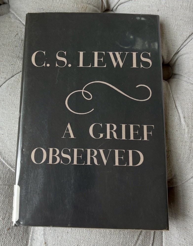 C. S. Lewis A Grief Observed , 1961 Hardcover, Dust Jacket, ExLibrary