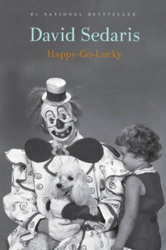 Happy-Go-Lucky – Paperback By Sedaris, David – GOOD