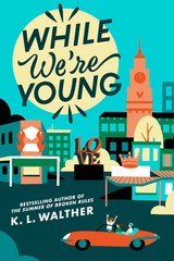 While We’re Young by K L Walther: Used